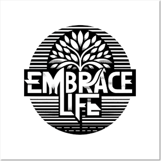 EMBRACE LIFE - TYPOGRAPHY INSPIRATIONAL QUOTES Posters and Art